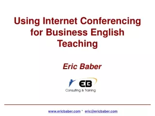Using Internet Conferencing for Business English Teaching