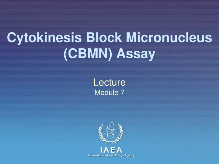 cytokinesis block micronucleus cbmn assay