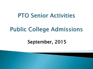 PTO Senior Activities Public College Admissions