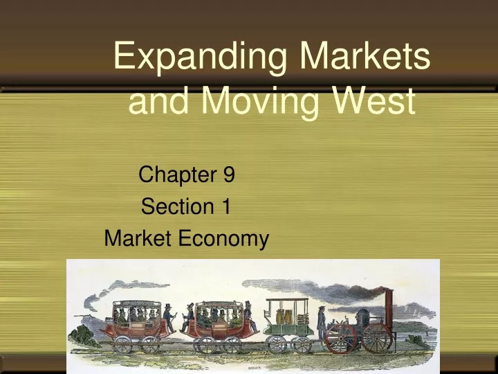 expanding markets and moving west