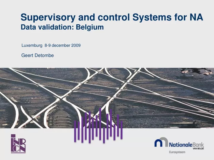 supervisory and control systems for na data validation belgium
