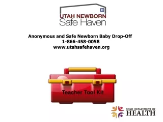 Anonymous and Safe Newborn Baby Drop-Off  1-866-458-0058   utahsafehaven