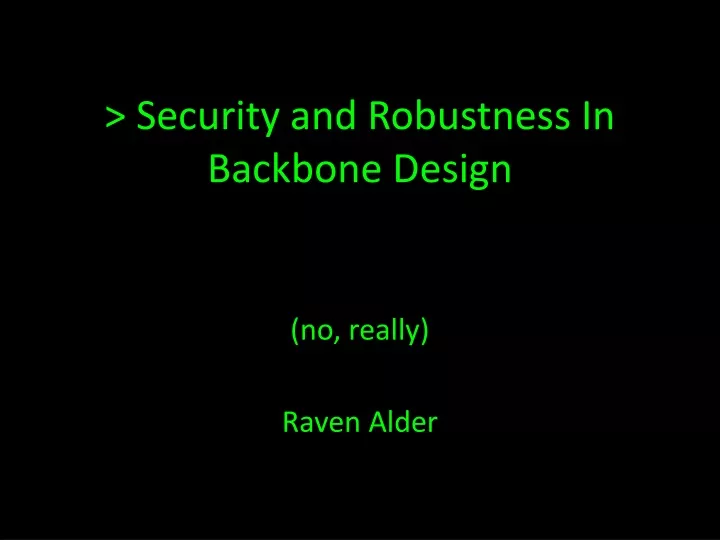 security and robustness in backbone design