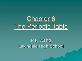 Chapter 6 The Periodic Table