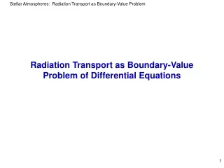 Radiation Transport as Boundary-Value Problem of Differential Equations