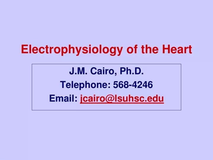 electrophysiology of the heart