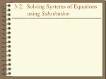 3-2:  Solving Systems of Equations          using  Substitution