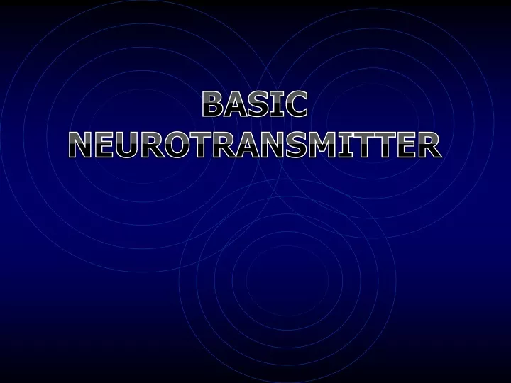 basic neurotransmitter