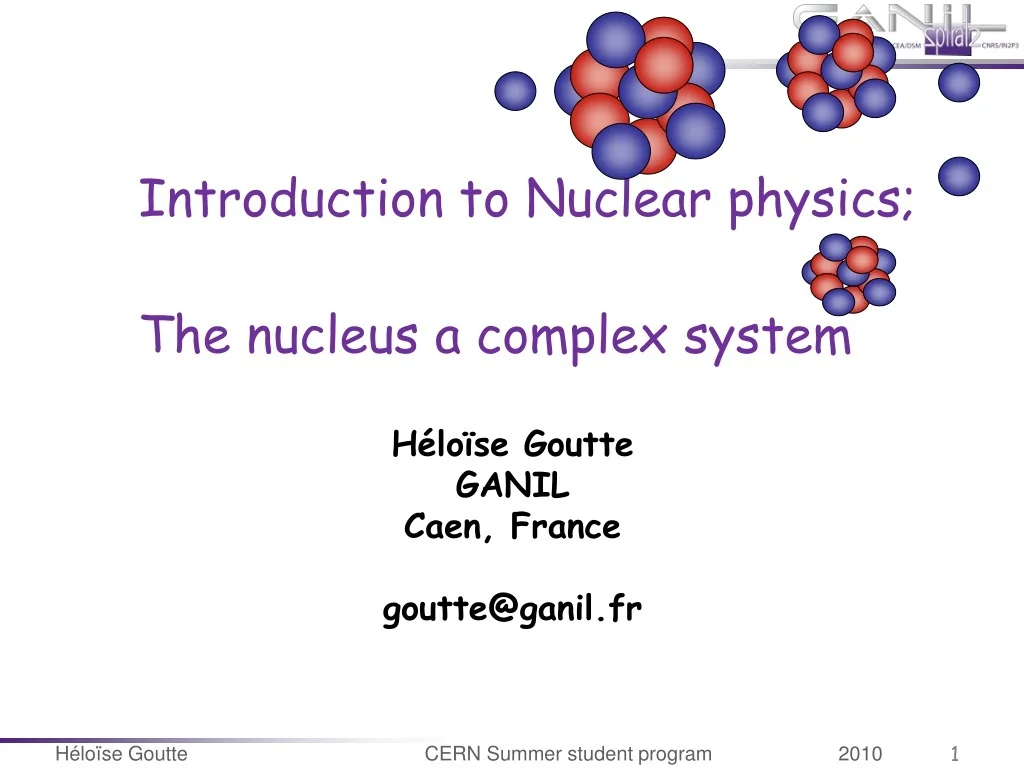 PPT - Introduction to Nuclear physics; The nucleus a complex system ...