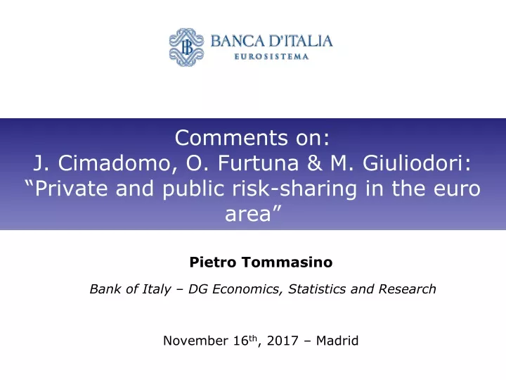 comments on j cimadomo o furtuna m giuliodori private and public risk sharing in the euro area