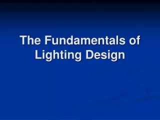 The Fundamentals of Lighting Design