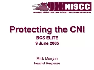 Protecting the CNI BCS ELITE  9 June 2005