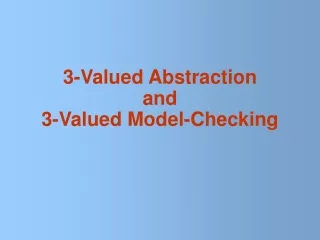 3-Valued Abstraction  and  3-Valued Model-Checking