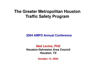 The Greater Metropolitan Houston Traffic Safety Program