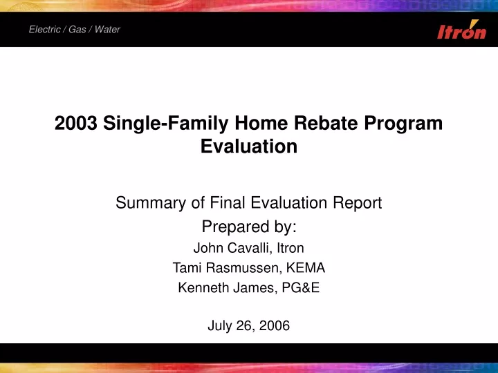 2003 single family home rebate program evaluation