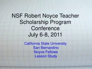 NSF Robert Noyce Teacher Scholarship Program Conference July 6-8, 2011