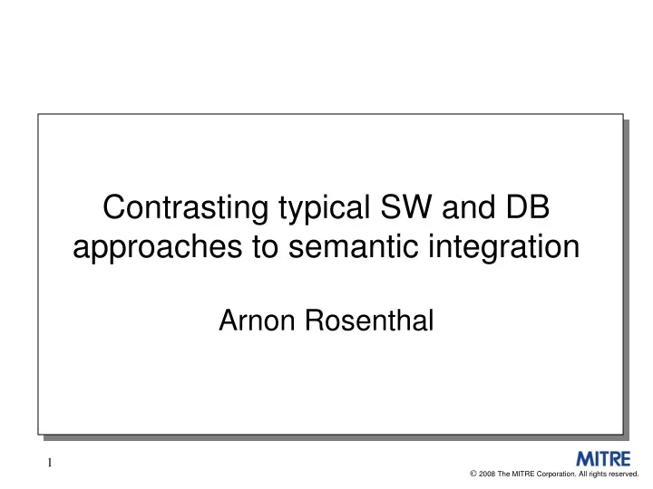 contrasting typical sw and db approaches to semantic integration