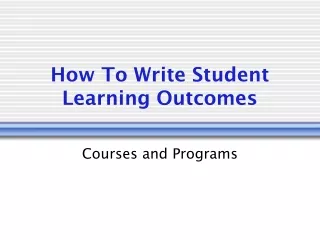 How To Write Student Learning Outcomes