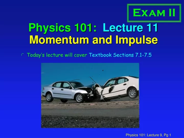 physics 101 lecture 11 momentum and impulse