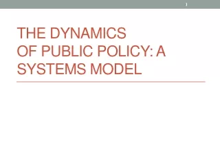 The Dynamics  of Public Policy: A systems Model