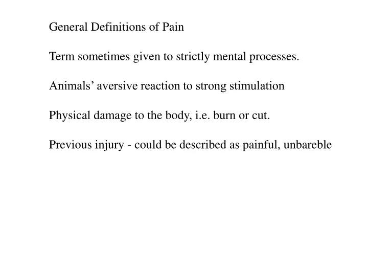 general definitions of pain term sometimes given