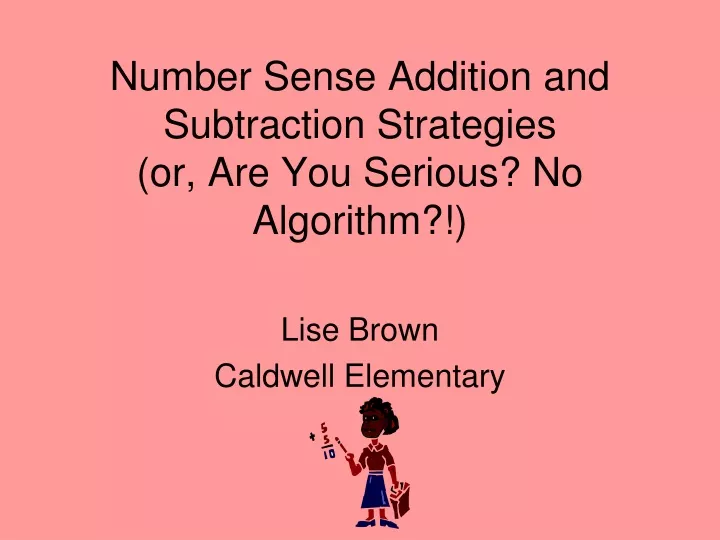 number sense addition and subtraction strategies or are you serious no algorithm