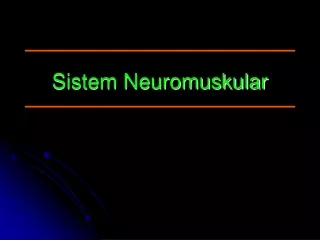 Sistem Neuromuskular