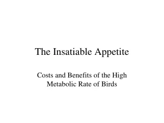 The Insatiable Appetite