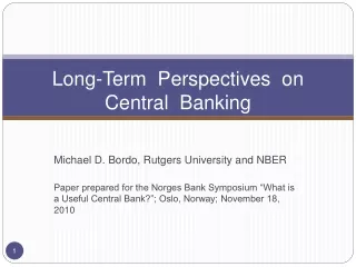 Long-Term  Perspectives  on  Central  Banking