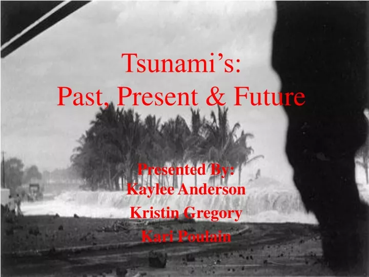 tsunami s past present future
