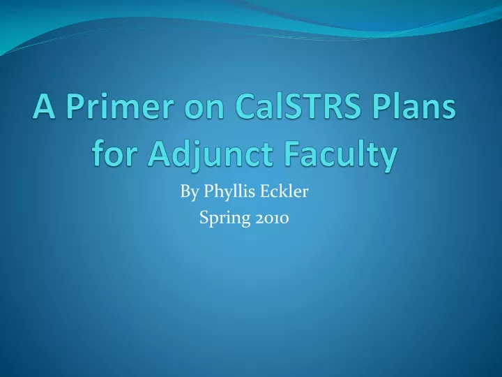 a primer on calstrs plans for adjunct faculty