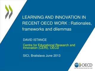 Learning and  Innovation IN RECENT OECD WORK  :  Rationales, frameworks and dilemmas