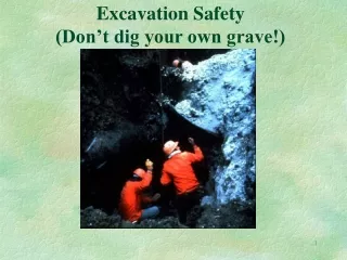 Excavation Safety (Don’t dig your own grave!)