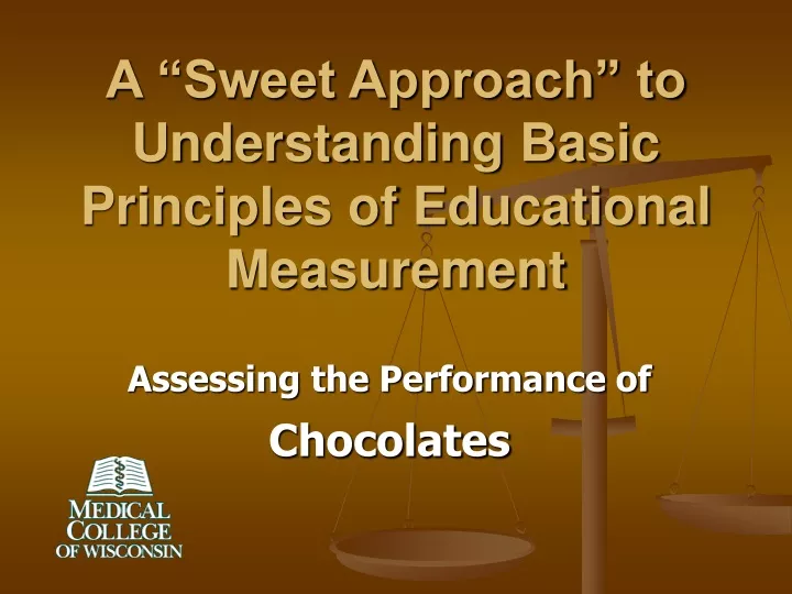 a sweet approach to understanding basic principles of educational measurement