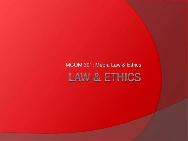 mcom 301 media law ethics