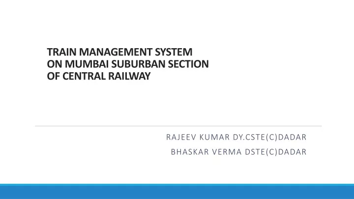 train management system on mumbai suburban section of central railway