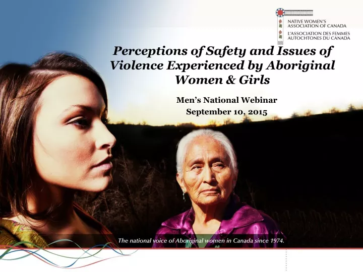 perceptions of safety and issues of violence experienced by aboriginal women girls