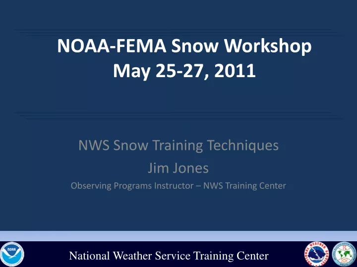 noaa fema snow workshop may 25 27 2011