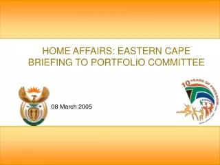 HOME AFFAIRS: EASTERN CAPE  BRIEFING TO PORTFOLIO COMMITTEE