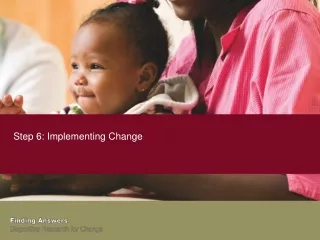 Step 6: Implementing Change