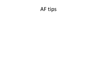 AF tips