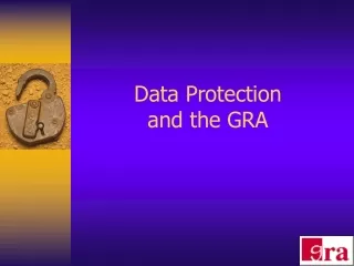 Data Protection  and the GRA