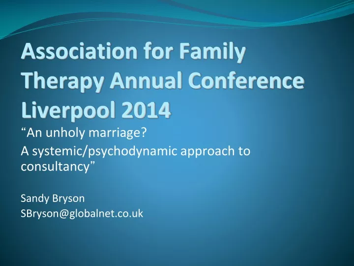 association for family therapy annual conference liverpool 2014