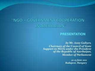 “ NGO – GOVERNMENT COOPERATION  IN AZERBAIJAN”
