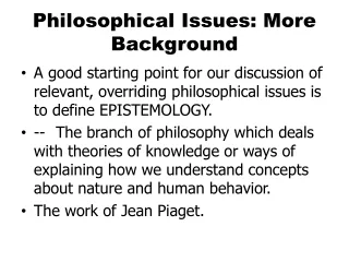 Philosophical  Issues: More Background