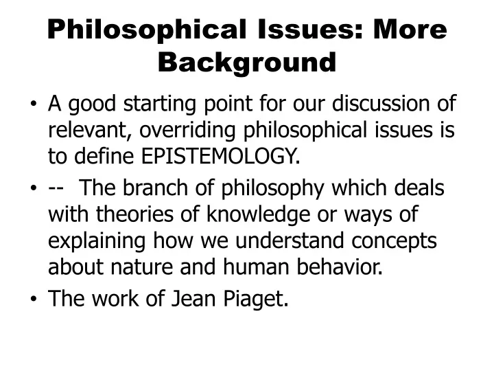 philosophical issues more background