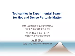 Topicalities in Experimental Search for Hot and Dense Partonic Matter