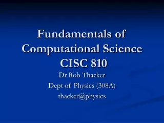 Fundamentals of Computational Science  CISC 810