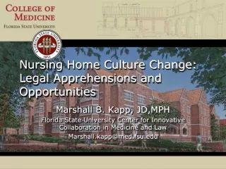 Nursing Home Culture Change:  Legal Apprehensions and Opportunities