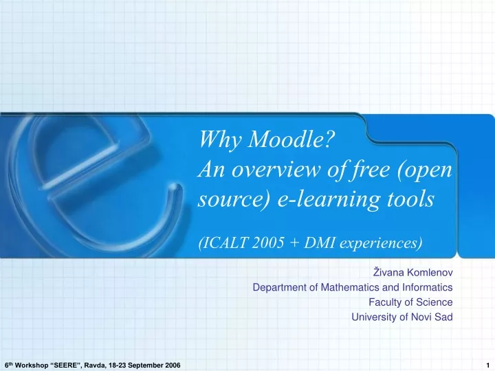 why moodle an overview of free open source e learning tools icalt 2005 dmi experiences